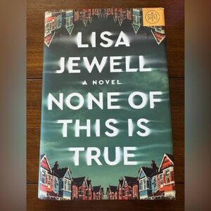 Lisa Jewell - None of This is True - Hard Cover